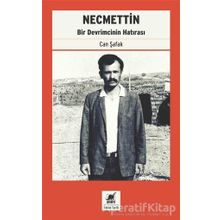 Necmettin: Bir Devrimcinin Hatırası - Can Şafak