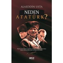 Neden Atatürk? / Alaeddin Usta