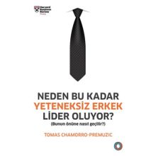 Neden Bu Kadar Yeteneksiz Erkek Lider Oluyor? Bunun Önüne Nasıl Geçilir? - Orenda Kitap