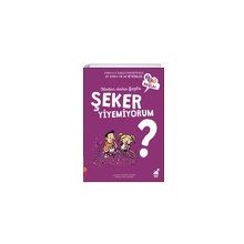 Neden Daha Fazla Şeker Yiyemiyorum - Patricia Laporte-Muller