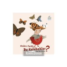 Neden Farklı Bu Kelebekler? - Işın Nur Cicerali