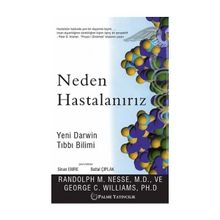 Neden Hastalanırız - Randolph M. Nesse Ph. D Howard C. Cutler, M. D George C. Williams