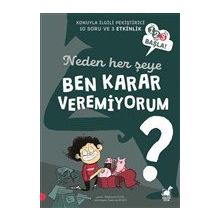 Neden Her Şeye Ben Karar Veremiyorum - Stephanie Duval