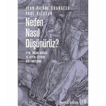 Neden Nasıl Düşünürüz? - Jean Pierre Changeux