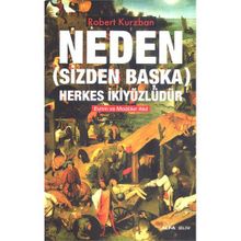 NEDEN (SIZDEN BAŞKA) HERKES İKİYÜZLÜDÜR - ROBERT KURZBAN
