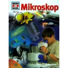 NEDEN VE NASIL MİKROSKOP