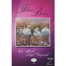 Nefes Almak Değil Yaşamak - Fahire Belen