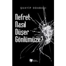 Nefret Nasıl Düşer Gönlümüze - Şuayip Odabaşı