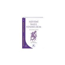 Nefsimi Nasıl Yenebilirim - İbn Kayyım El Cevziyye
