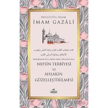 Nefsin Terbiyesi ve Ahlakın Güzelleştirilmesi İmam Gazali Ravza Yayınları
