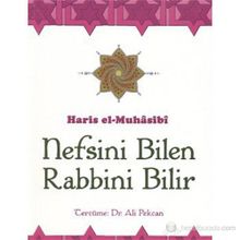 NEFSINI BILEN RABBINI BILIR - EBU ABDULLAH HARIS EL-MUHASIBI