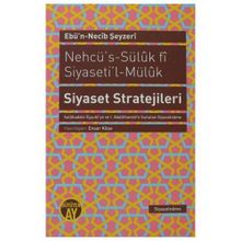 NEHCÜ'S-SÜLUK FI SIYASETI'L-MÜLUK SIYASET STRATEJILERI - EBÜN NECIB ŞEYZERI