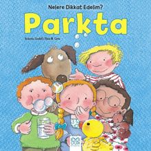 Nelere Dikkat Edelim? - Parkta - Rosa Maria Curto Arianna Candell