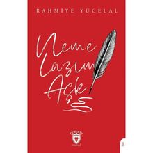 Neme Lazım Aşk - Rahmiye Yücelal