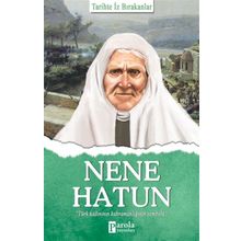 Nene Hatun - Tarihte İz Bırakanlar - Turan Tektaş
