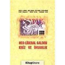 NEO-LIBERAL SALDIRI, KRIZ VE İNSANLIK - GÖKSEL N. DEMIRER;TEMEL DEMIRER;METIN DURAN;TAYFUN GÖRGÜN;ÖZGÜR ORHANGAZI;GÖKÇER ÖZGÜR;KAHRAMAN YAPI