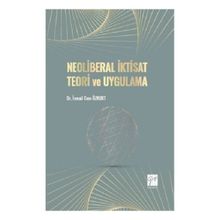 Neoliberal İktisat Teori ve Uygulama - İsmail Cem Özkurt