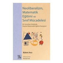 Neoliberalizm Matematik Eğitimi ve Sınıf Mücadelesi-Bülent Avcı-Töz Yayınları