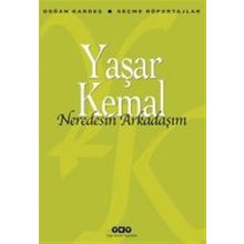 Nerdesin Arkadaşım - Yaşar Kemal