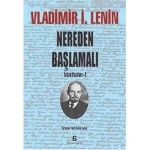 Nereden Başlamalı - Vladimir İlyiç Lenin