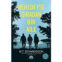 Neredeyse Sıradan Bir Aile - M.T. Edvardsson