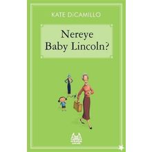 Nereye Baby Lincoln - Kate DiCamillo