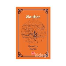 Nerval’in Hayatı - Theophile Gautier