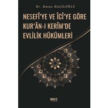 Nesefi'ye ve İci'ye Göre Kur'an-ı Kerim'de Evlilik Hükümleri - Hasan Haliloğlu