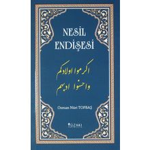 Nesil Endişesi - Osman Nuri Topbaş
