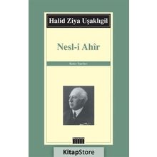 NESL-I AHIR - HALID ZIYA UŞAKLIGIL