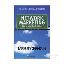 Network Marketing Dünyasına Hoş Geldiniz - Mesut Öpengin