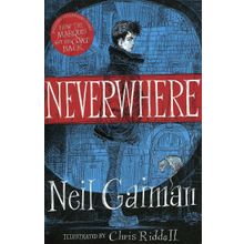 Neverwhere: The Illustrated Edition Neil Gaiman