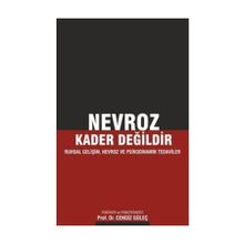 Nevroz Kader Değildir: Ruhsal Gelişim, Nevroz ve Psikodinamik Tedaviler - Cengiz Güleç