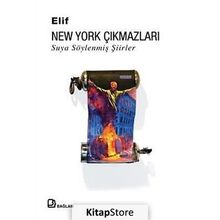 New York Çıkmazları Suya Söylenmiş Şiirler - Elif Gilgilili