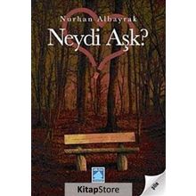 NEYDI AŞK? - NURHAN ALBAYRAK