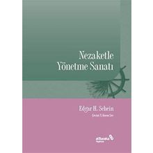 Nezaketle Yönetme Sanatı - Edgar H. Schein