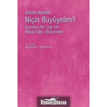 Niçin Büyüyelim? - Susan Neiman