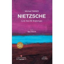 Nietzsche: Çok Kısa Bir Başlangıç - Michael Tanner