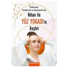 Nihan İle Yüz Yogasını Keşfet - Nihan Büyükaksu