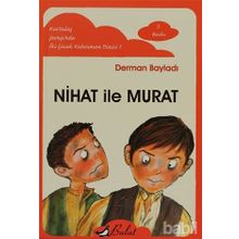 Nihat İle Murat Kurtuluş Savaşında İki Çocuk Kahraman - Derman Bayıldı