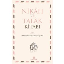 Nikah ve Talak Kitabı - Mahmud Esad Seydişehri