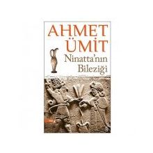 NİNATTANIN BİLEZİĞİ - AHMET ÜMİT