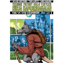 Ninja Kaplumbağalar Cilt 2 - Eski ve Yeni Düşmanlar - Kevin Eastman
