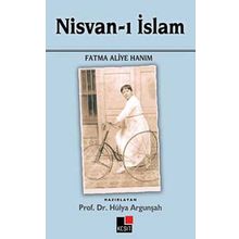 NISVAN-I İSLAM - FATMA ALIYE HANIM