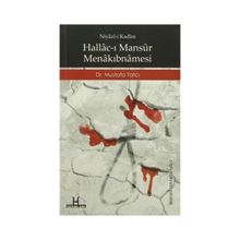 NIYAZI-I KÂDIM HALLÂC-I MANSÛR MENÂKIPNAMESI - MUSTAFA TATCI