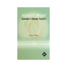 NIYAZI MISRİ KASIDE- İ BÜRDE TESBI´I - MUSA YILDIZ
