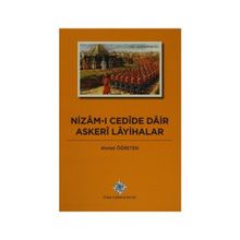 Nizam-ı Cedide Dair Askeri Layihalar - Ahmet Öğreten