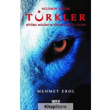 Nizamın Sahibi Türkler - Kitabu Maliku'n-nizam Kable'l-islam - Mehmet Erol