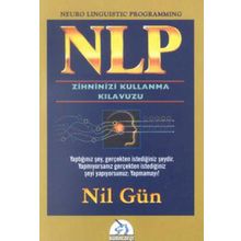 Nlp Zihninizi Kullanma Kılavuzu - Nil Gün