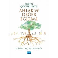Nobel Akademik Yayıncılık Ahlak ve Değer Eğitimi Erken Çocuklukta